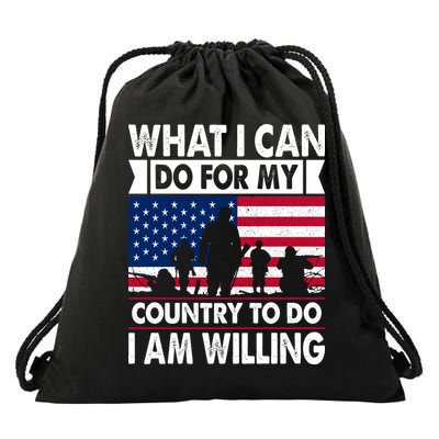 What I Can Do For My Country, I Am Willing To Do Gift Memorial Day Drawstring Bag