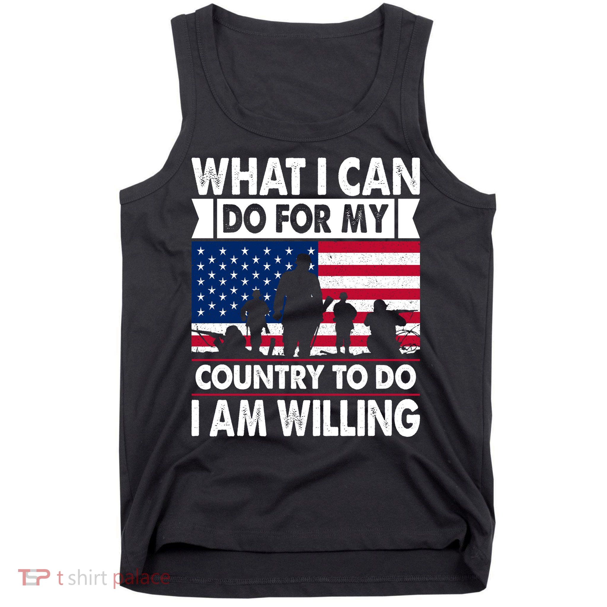 What I Can Do For My Country, I Am Willing To Do Gift Memorial Day Tank Top