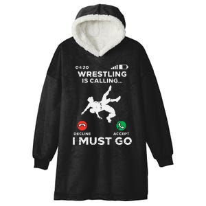 Wrestling Is Calling I Must Go Funny Wrestler Hooded Wearable Blanket