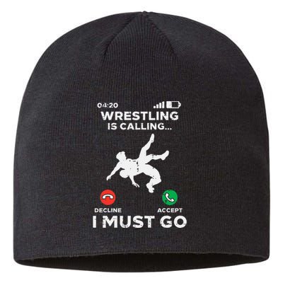 Wrestling Is Calling I Must Go Funny Wrestler Sustainable Beanie