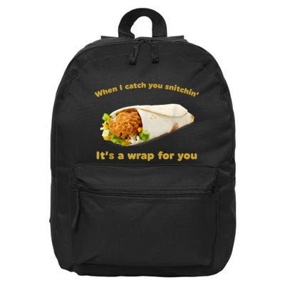 When I Catch You Snitchin’ It’S A Wrap For You 16 in Basic Backpack