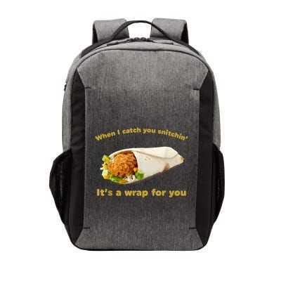 When I Catch You Snitchin’ It’S A Wrap For You Vector Backpack