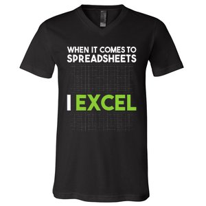 When It Comes To Spreadsheets I Excel Accounting Auditing V-Neck T-Shirt