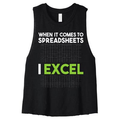 When It Comes To Spreadsheets I Excel Accounting Auditing Women's Racerback Cropped Tank