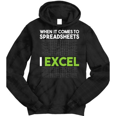 When It Comes To Spreadsheets I Excel Accounting Auditing Tie Dye Hoodie