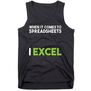 When It Comes To Spreadsheets I Excel Accounting Auditing Tank Top