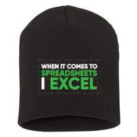 When It Comes To Spreadsheets I Excel Funny Accountant Gift Short Acrylic Beanie