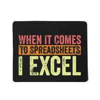 When It Comes To Spreadsheets I Excel Funny Vintage Mousepad