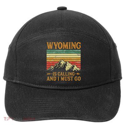 Wyoming Is Calling And I Must Go 7-Panel Snapback Hat