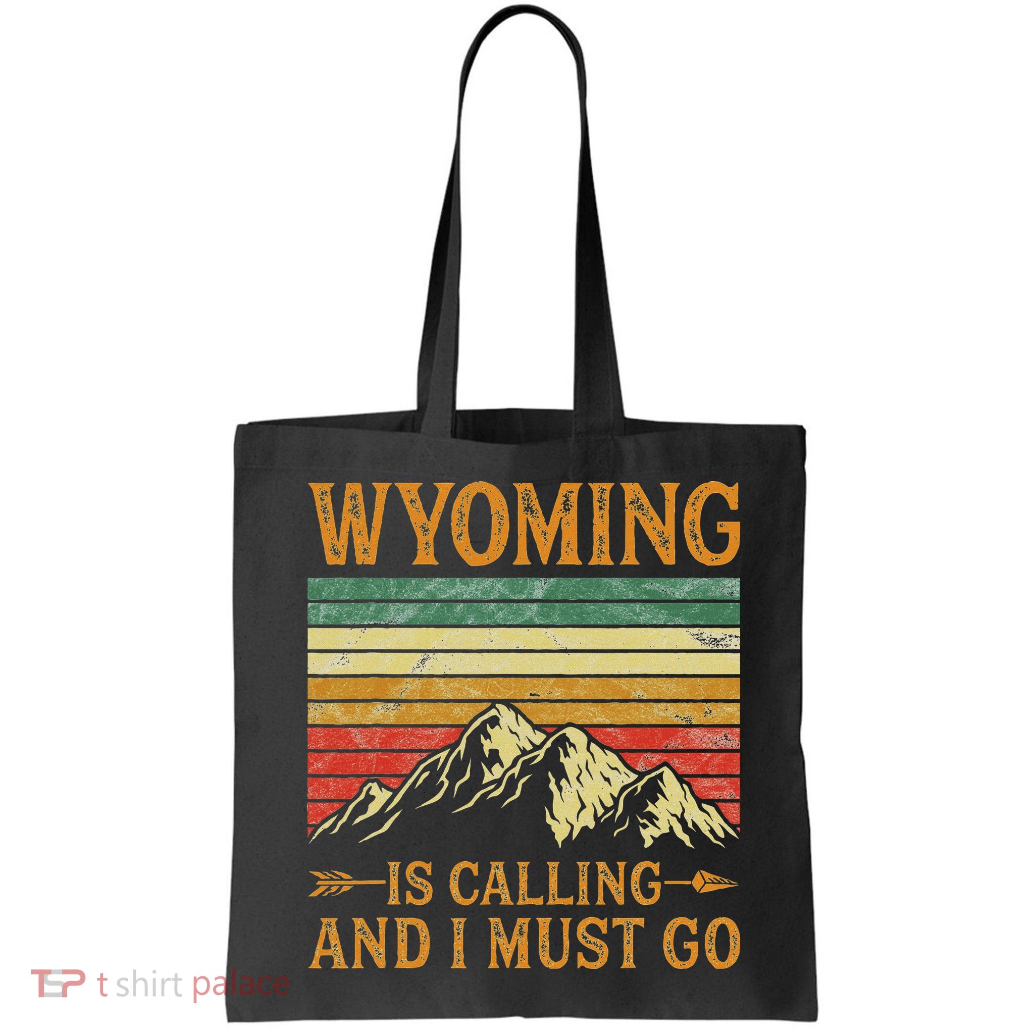 Wyoming Is Calling And I Must Go Bag