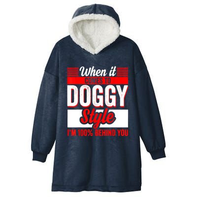 When It Comes To Doggy Style I’m 100 Percent Behind You Hooded Wearable Blanket