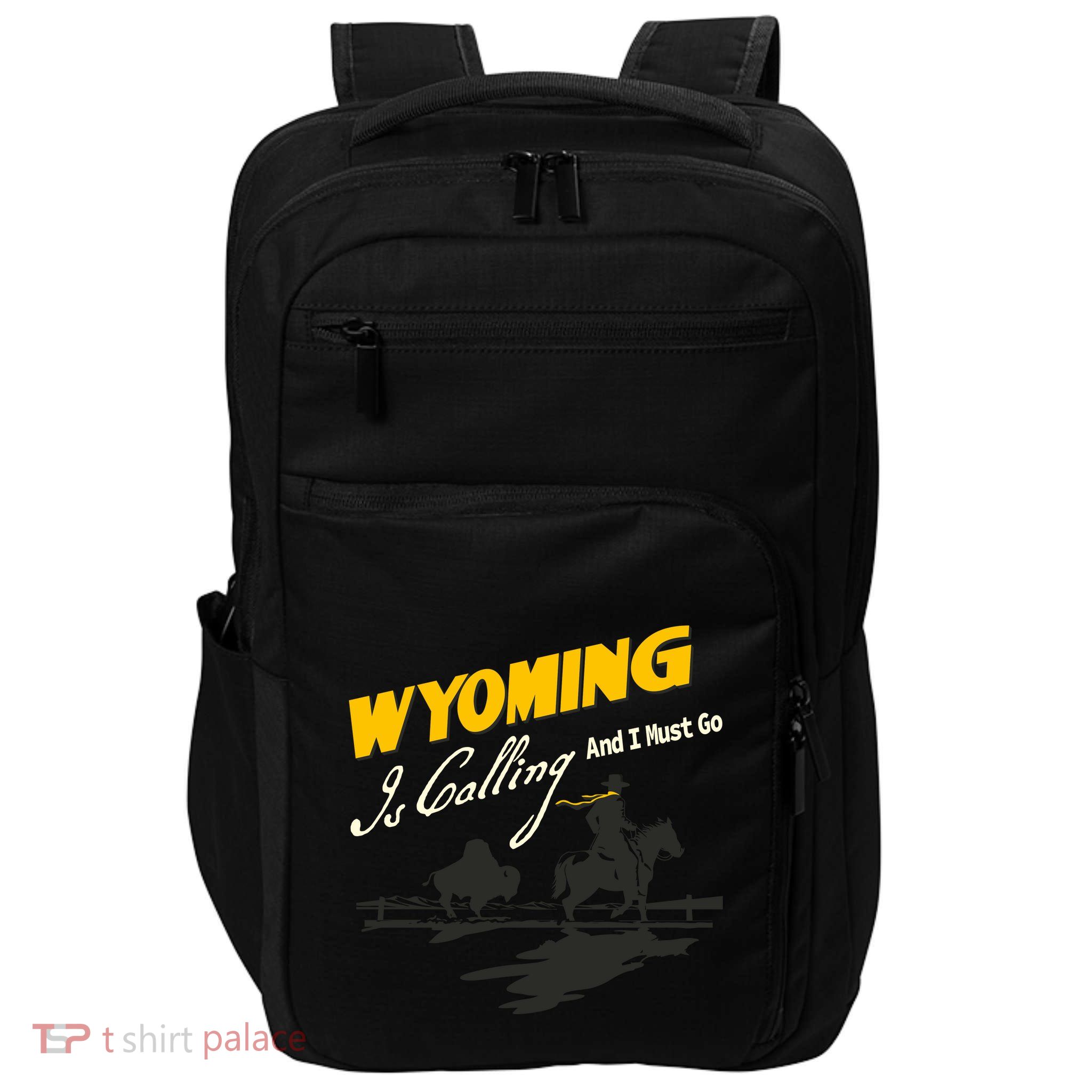 Wyoming Is Calling And I Must Go Impact Tech Backpack