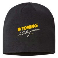 Wyoming Is Calling And I Must Go Sustainable Beanie