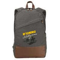 Wyoming Is Calling And I Must Go Cotton Canvas Backpack