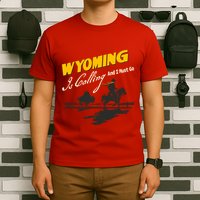 Wyoming Is Calling And I Must Go T-Shirt