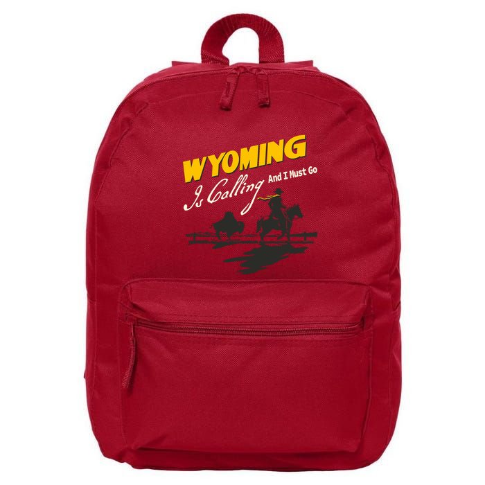 Wyoming Is Calling And I Must Go 16 in Basic Backpack