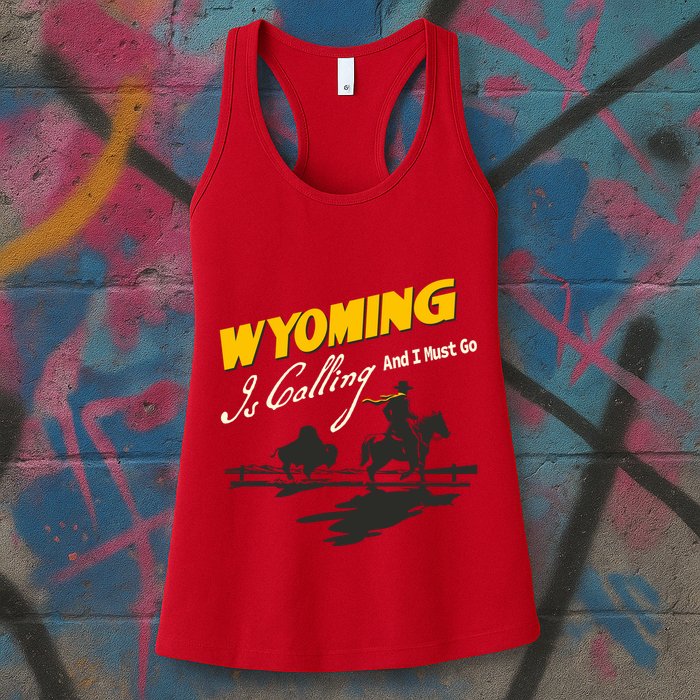 Wyoming Is Calling And I Must Go Womens Tank Top
