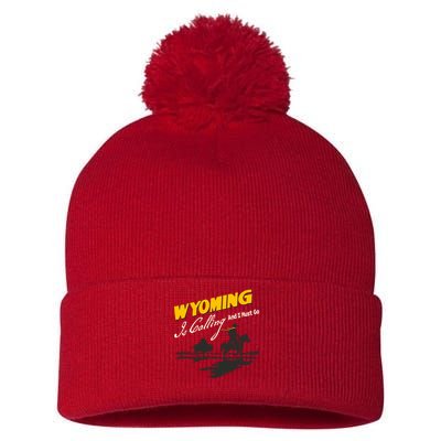 Wyoming Is Calling And I Must Go Pom Pom 12in Knit Beanie