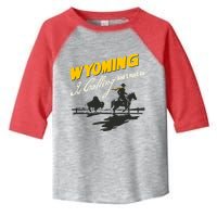 Wyoming Is Calling And I Must Go Toddler Fine Jersey T-Shirt