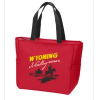 Wyoming Is Calling And I Must Go Zip Tote Bag