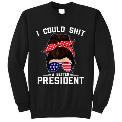 Womens I Could Shit A Better President Sarcastic Anti Biden Girls Sweatshirt