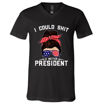 Womens I Could Shit A Better President Sarcastic Anti Biden Girls V-Neck T-Shirt