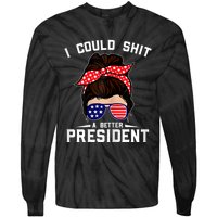 Womens I Could Shit A Better President Sarcastic Anti Biden Girls Tie-Dye Long Sleeve Shirt