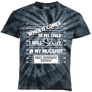 When It Comes To My Child I Will Smile In My Mugshot Kids Tie-Dye T-Shirt