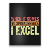 When It Comes To Spreadsheets I Excel Funny Vintage Poster
