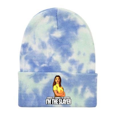 When It Comes To Dating I&X27;M The Slayer Tie Dye 12in Knit Beanie