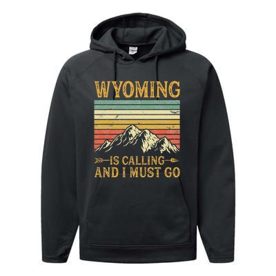 Wyoming Is Calling And I Must Go Performance Fleece Hoodie