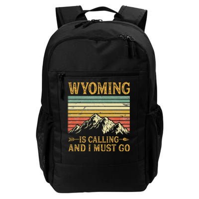 Wyoming Is Calling And I Must Go Daily Commute Backpack