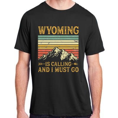 Wyoming Is Calling And I Must Go Adult ChromaSoft Performance T-Shirt