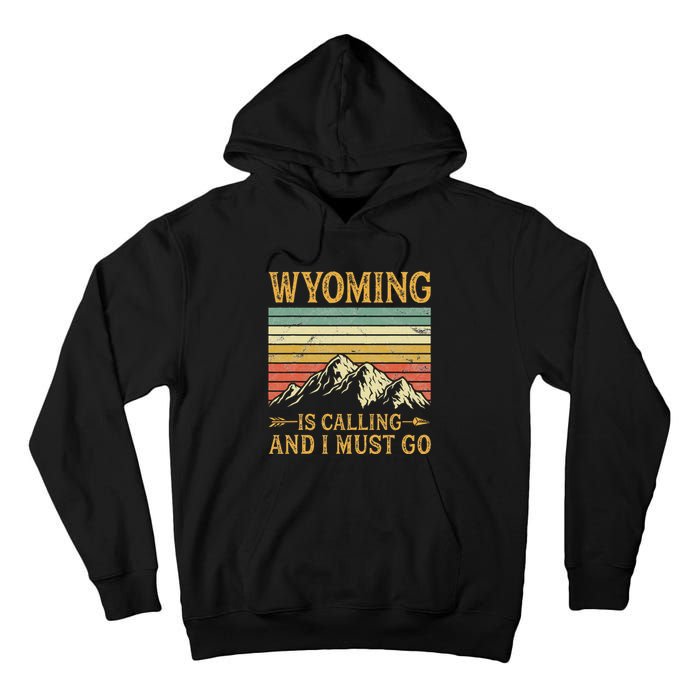 Wyoming Is Calling And I Must Go Tall Hoodie