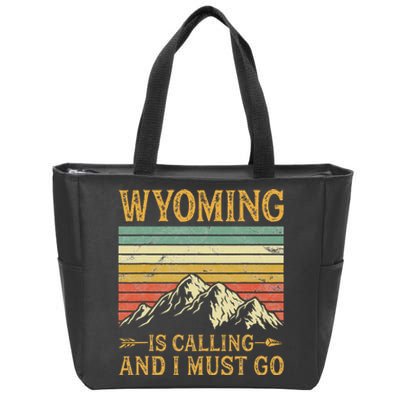 Wyoming Is Calling And I Must Go Zip Tote Bag