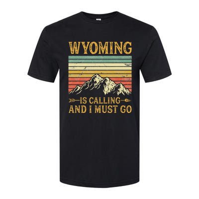 Wyoming Is Calling And I Must Go Softstyle CVC T-Shirt