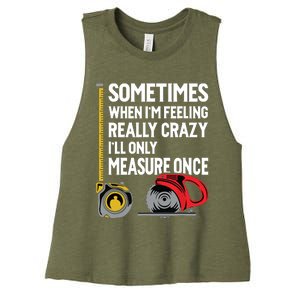 When Im Crazy Ill Only Measure Once Woodworking Women's Racerback Cropped Tank