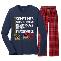 When Im Crazy Ill Only Measure Once Woodworking Women's Long Sleeve Flannel Pajama Set 