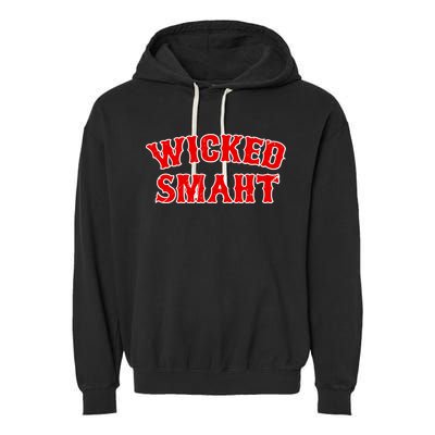 Wicked Smaht Smart Boston Massachusetts Garment-Dyed Fleece Hoodie