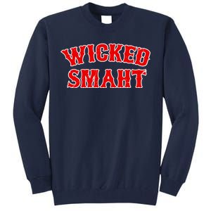 Wicked Smaht Smart Boston Massachusetts Tall Sweatshirt