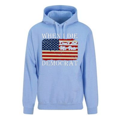 When I Die Dont Let Me Vote Democrat Unisex Surf Hoodie