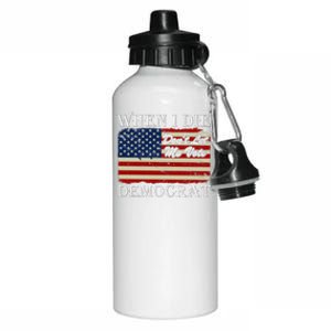 When I Die Dont Let Me Vote Democrat Aluminum Water Bottle