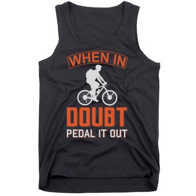 When In Doubt Pedal It Out Tank Top