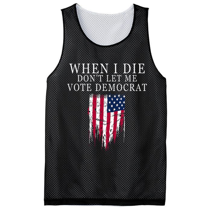 When I Die DonT Let Me Vote Democrat Mesh Reversible Basketball Jersey Tank