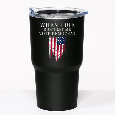 When I Die DonT Let Me Vote Democrat Tumbler