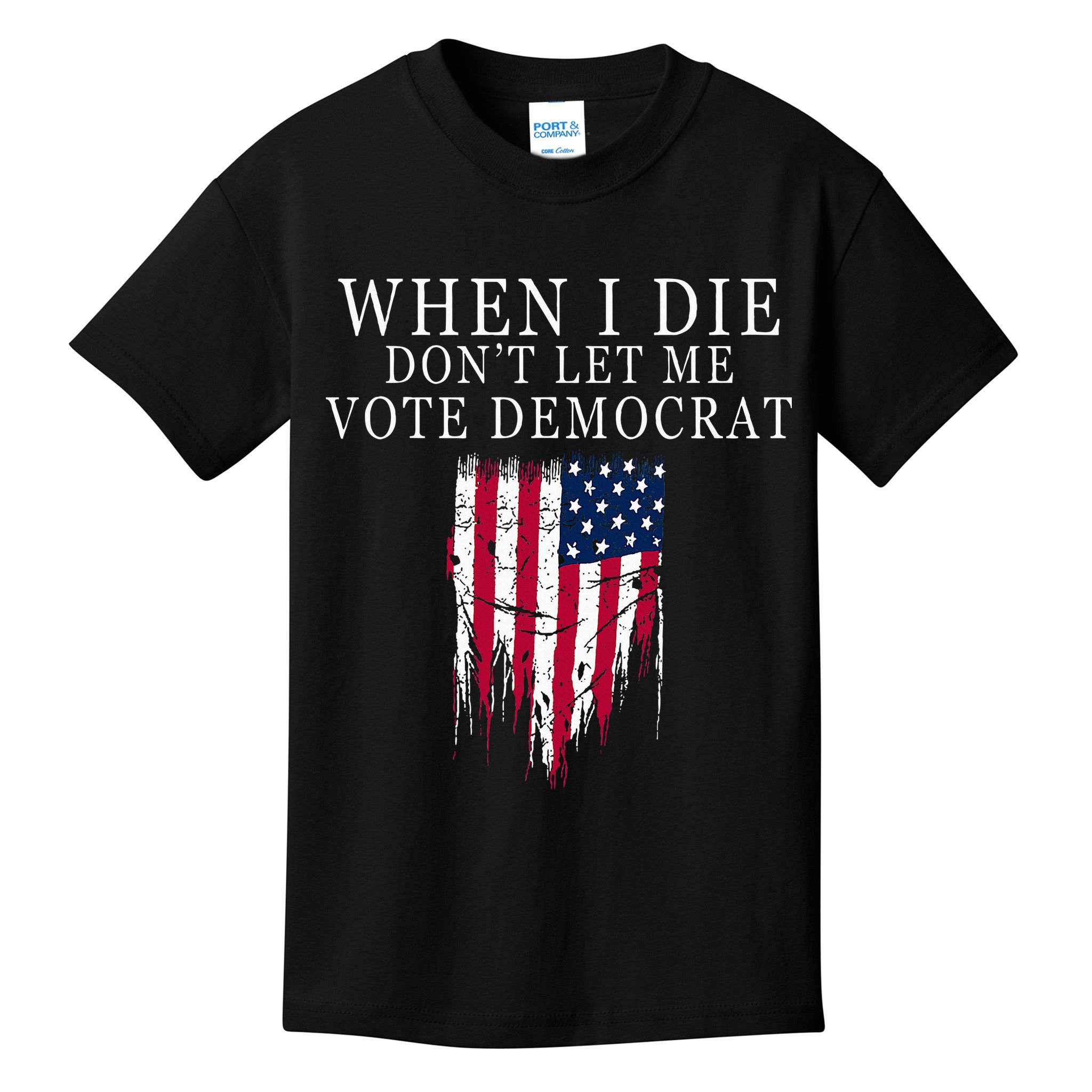 When I Die DonT Let Me Vote Democrat Kids T-Shirt
