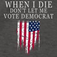 When I Die DonT Let Me Vote Democrat Vector Backpack