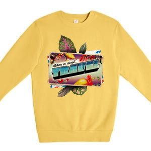 When In Doubt Travel Premium Crewneck Sweatshirt