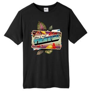 When In Doubt Travel Tall Fusion ChromaSoft Performance T-Shirt