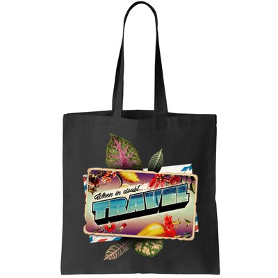 When In Doubt Travel Bag